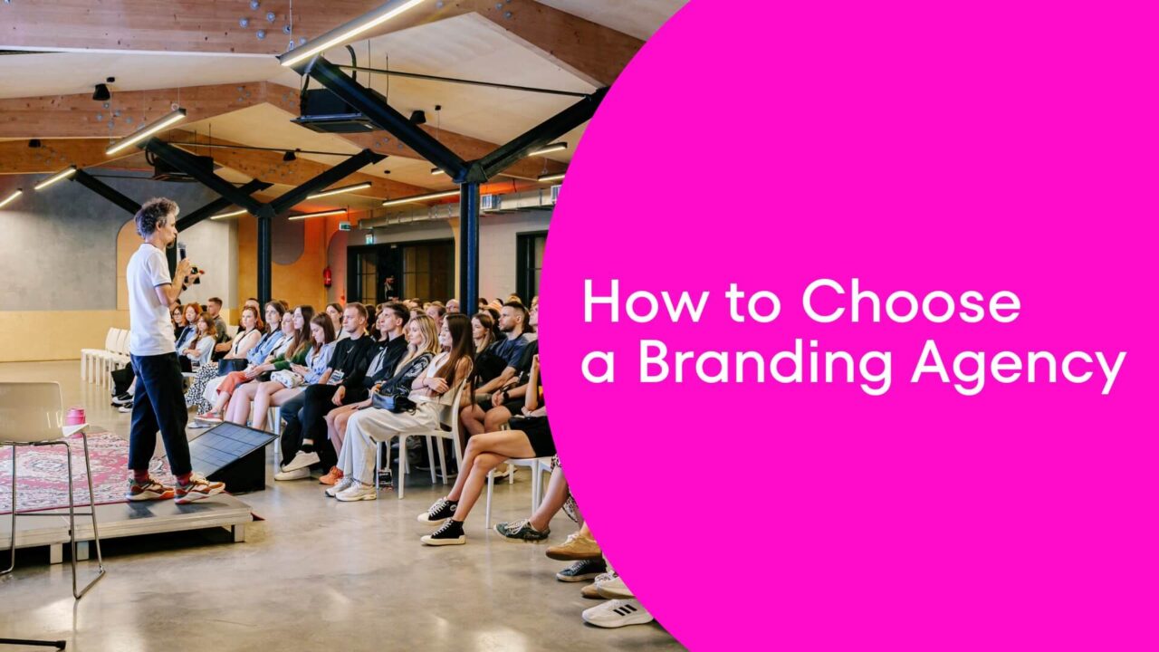How to Choose a Branding Agency